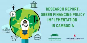 GREEN FINANCING POLICY IMPLEMENTATION IN CAMBODIA